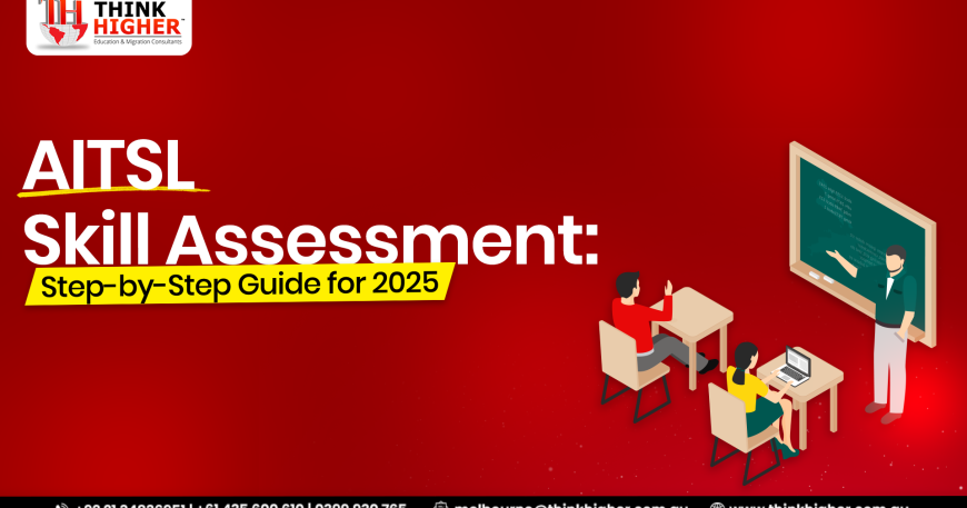 AITSL Skill Assessment: Step-by-Step Guide for 2025