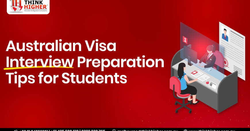 Australian Visa Interview Preparation Tips for Students