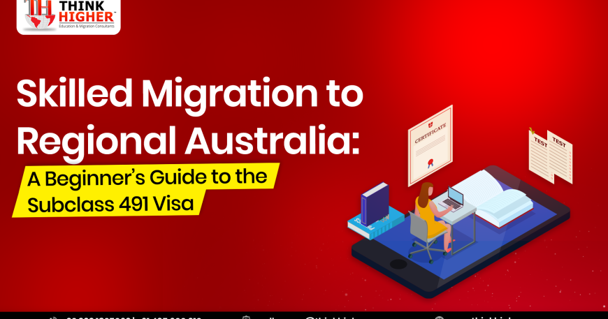 Skilled Work Regional Visa Subclass 491