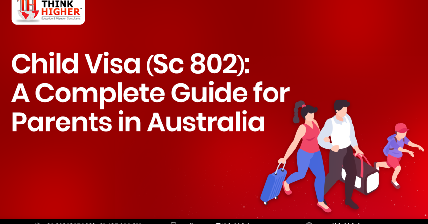 Child Visa Subclass 802